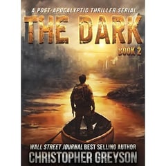 The Dark 2: A Post-Apocalyptic Thriller Serial