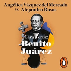 Cara o cruz: Benito Juárez [Heads or Tails: Benito Juarez]