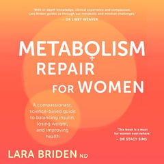 Metabolism Repair for Women: A Compassionate, Science-Based Guide to Balancing Insulin, Losing Weight, and Improving Health