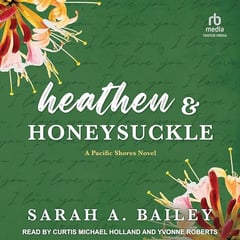Heathen and Honeysuckle: Pacific Shores, Book 1