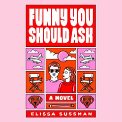 Funny You Should Ask: A Novel