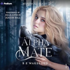 The Alpha and His Mate: Werewolf Mates, Book 1