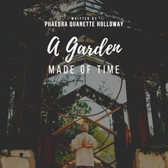 A Garden Made of Time