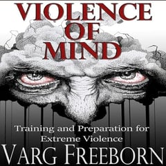 Violence of Mind: Training and Preparation for Extreme Violence
