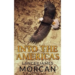 Into the Americas (A novel based on a true story)