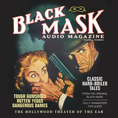 Black Mask Audio Magazine, Vol. 1 - Abridged