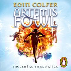 Encuentro en el Ártico [The Artic Incident]: (Artemis Fowl 2)