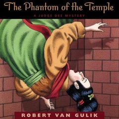 The Phantom of the Temple: A Judge Dee Mystery