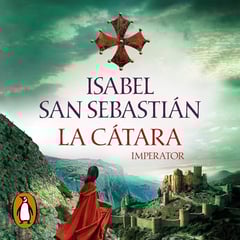 La cátara [The Cathari Woman]: IMPERATOR (Epopeya Cátara 1) [Imperator (Cathar Epic, Book 1)]