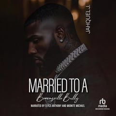 Married to a Brownsville Bully: Married to a Brownsville Bully, Book 1