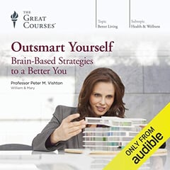 Outsmart Yourself: Brain-Based Strategies to a Better You