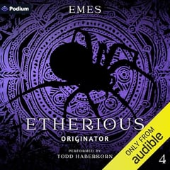 Etherious: Originator: The System's Descent: Etherious, Book 4