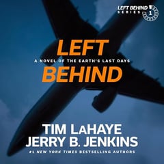 Left Behind: A Novel of the Earth’s Last Days (Left Behind, Book 1)