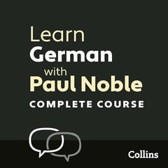Learn German with Paul Noble for Beginners – Complete Course: German Made Easy with Your Personal Language Coach
