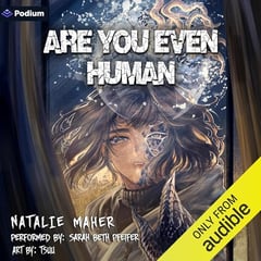 Are You Even Human: Volume 1: Are You Even Human, Book 1