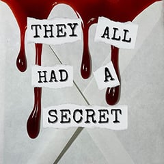 They All Had a Secret: A Betrayal. A Deception. A Tragedy. A Murder. (They All Had a Reason, Book 2)