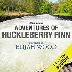 Adventures of Huckleberry Finn: A Signature Performance by Elijah Wood
