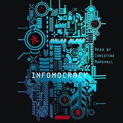 Infomocracy: A Novel