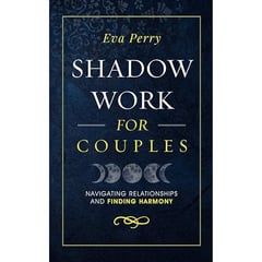 Shadow Work for Couples: Navigating Relationships and Finding Harmony (eBook)