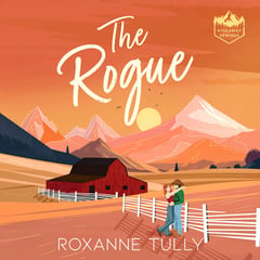 The Rogue: The perfect small-town, single dad cowboy romance for 2026!