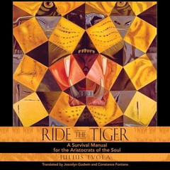 Ride the Tiger: A Survival Manual for the Aristocrats of the Soul