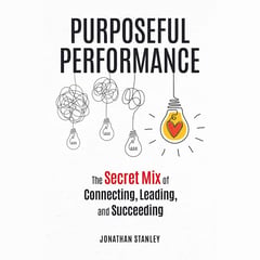 Purposeful Performance