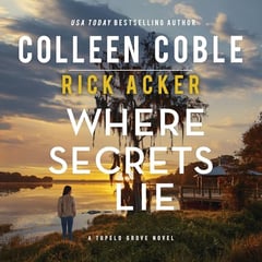 Where Secrets Lie: A Tupelo Grove Novel
