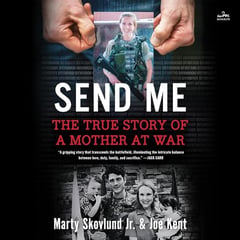 Send Me: The True Story of a Mother at War