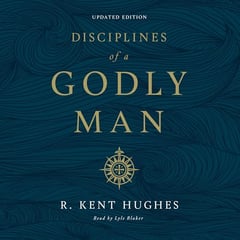 Disciplines of a Godly Man (Updated Edition)