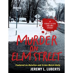 Murder on Elm Street: A True-Life Crime Story