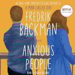 Anxious People: A Novel