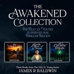 The Awakened Collection: The Telly D. Young Supernatural Thriller Trilogy