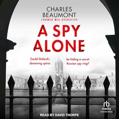 A Spy Alone: The Oxford Spy Ring, Book 1