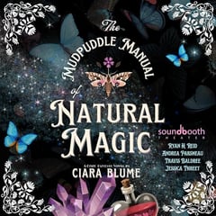 The Mudpuddle Manual of Natural Magic: Natural Magic, Book 1