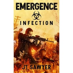 Emergence: Infection: A Post-Apocalyptic Thriller