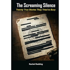 The Screaming Silence: Twenty True Stories of Hidden History, Government Cover-Ups, and the Deaths They Caused