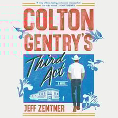 Colton Gentry's Third Act: A Novel