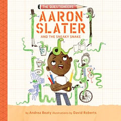 Aaron Slater and the Sneaky Snake: The Questioneers, Book 6