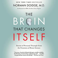 The Brain That Changes Itself: Stories of Personal Triumph from the Frontiers of Brain Science