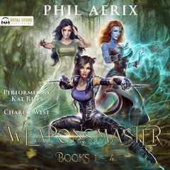 Weaponsmaster Omnibus: Books 1-4: A Monster Girl Fantasy Adventure