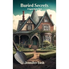 Buried Secrets: A Fogpoint Harbor Novel