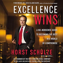 Excellence Wins: A No-Nonsense Guide to Becoming the Best in a World of Compromise