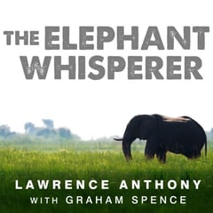 The Elephant Whisperer: My Life with the Herd in the African Wild