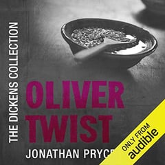 Oliver Twist: The Audible Dickens Collection