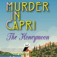 Murder in Capri: The Honeymoon: Another Thrilling Adventure in the Camille Divine Murder Mysteries