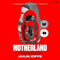 Motherland: A Feminist History of Modern Russia, from Revolution to Autocracy