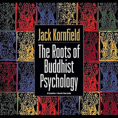 The Roots of Buddhist Psychology