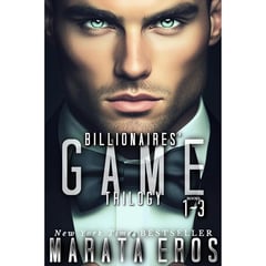 Billionaires' Game Trilogy Box Set Books 1-3: 🏆 Top-100 Bestseller in Psychological Thriller • International Crime Mystery • Multicultural Romance — Standalone Dark Romantic Thrillers