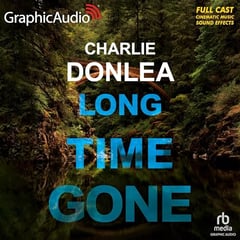 Long Time Gone (Dramatized Adaptation)