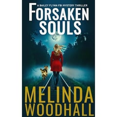 Forsaken Souls: A Bailey Flynn FBI Mystery Thriller Book Six